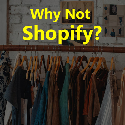 why not shopify